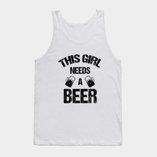 This girl needs a beer Tank Top